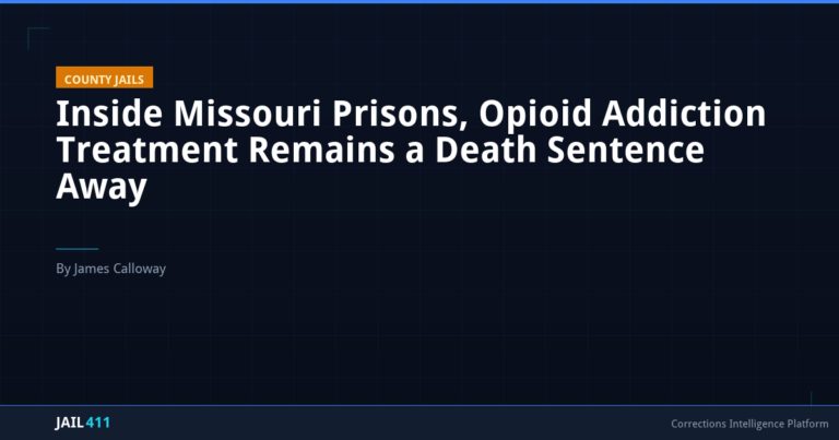 Inside Missouri Prisons, Opioid Addiction Treatment Remains a Death Sentence Away