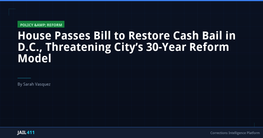 House Passes Bill to Restore Cash Bail in D.C., Threatening City's 30-Year Reform Model