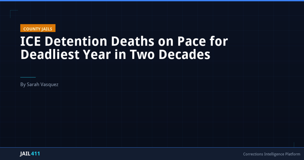 ICE Detention Deaths on Pace for Deadliest Year in Two Decades